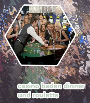 Casino baden dinner und roulette